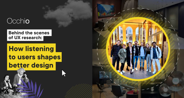Behind the scenes of UX research: how listening to users shapes better design