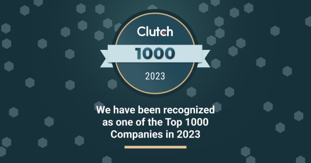 We rank among the top global companies on the Clutch 1000 List for 2023